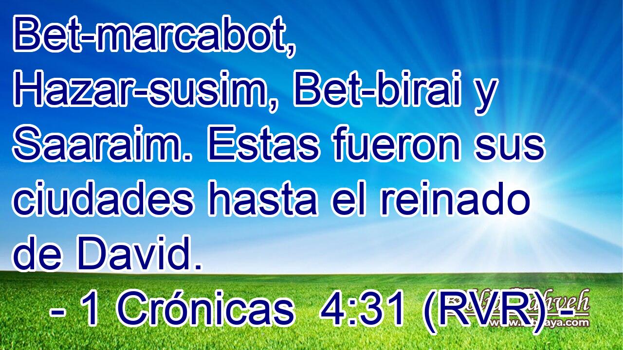 Bet-marcabot, Hazar-susim, Bet-birai y Saaraim. Estas fueron sus ciudades hasta el reinado de David.
