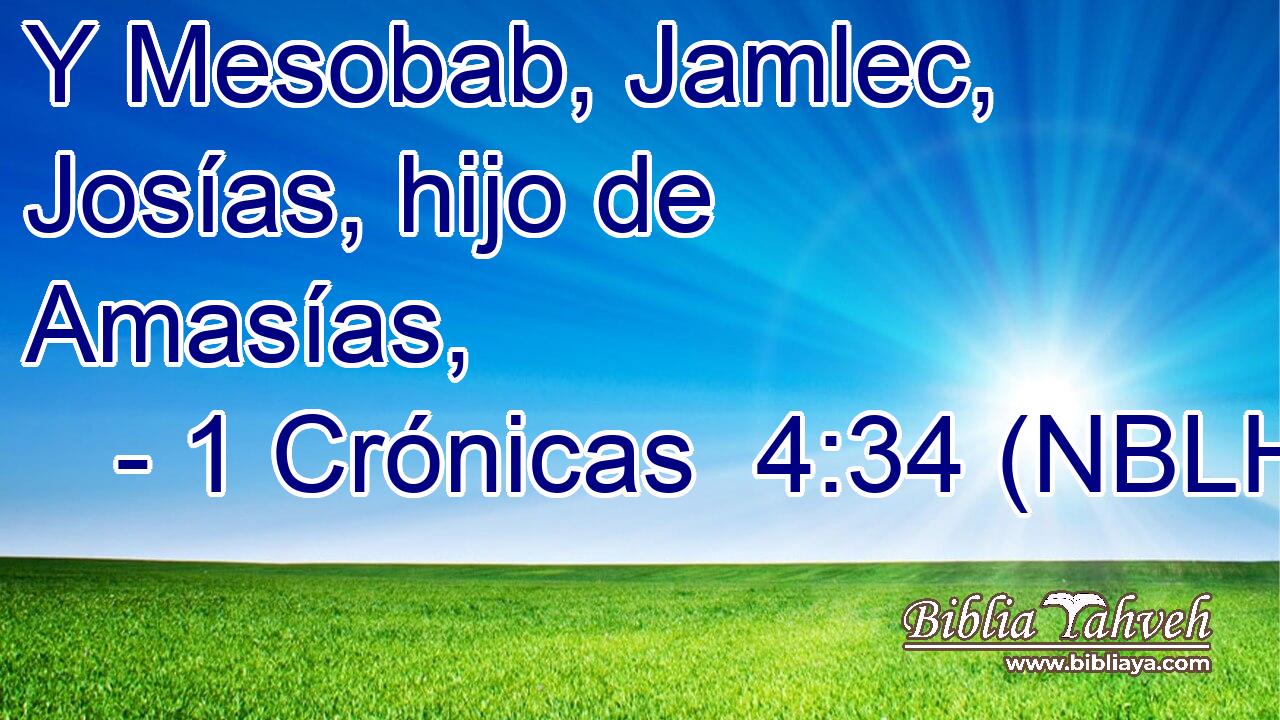  Y Mesobab, Jamlec, Josías, hijo de Amasías, 