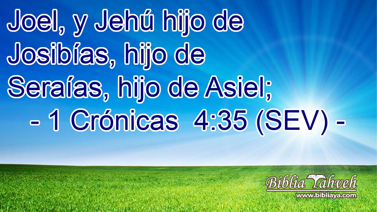 Joel, y Jehú hijo de Josibías, hijo de Seraías, hijo de Asiel;