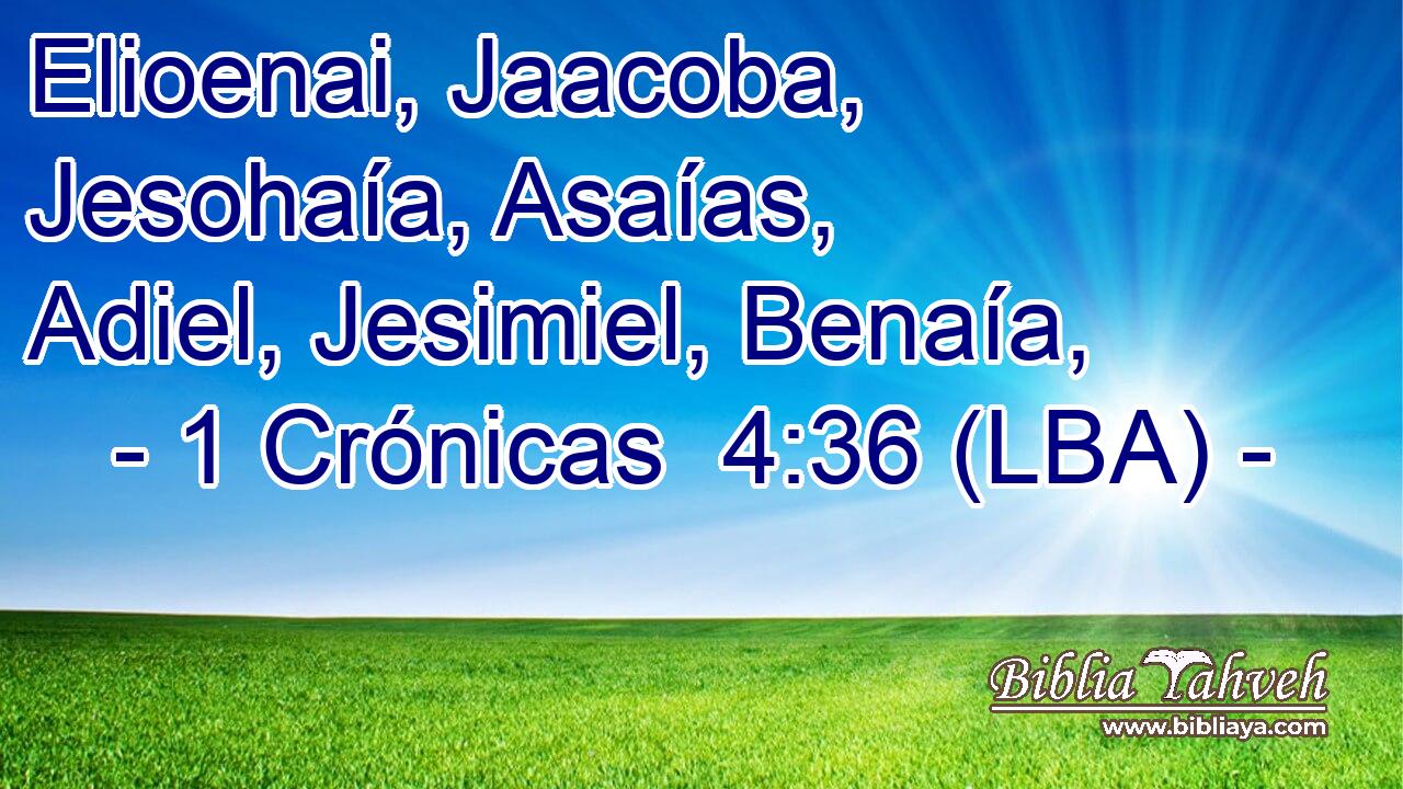 Elioenai, Jaacoba, Jesohaía, Asaías, Adiel, Jesimiel, Benaía,