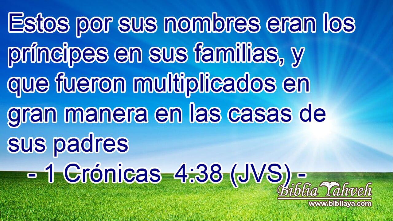 Estos por sus nombres eran los príncipes en sus familias, y que fueron multiplicados en gran manera en las casas de sus padres