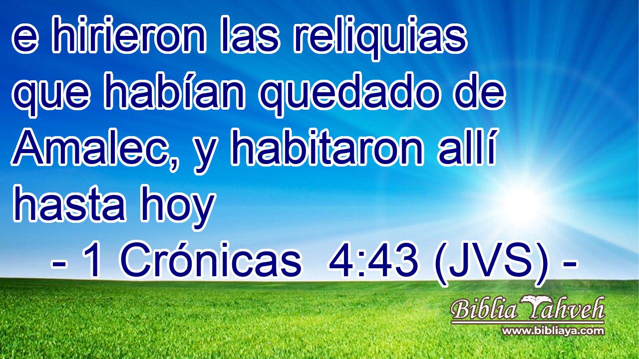 e hirieron las reliquias que habían quedado de Amalec, y habitaron allí hasta hoy