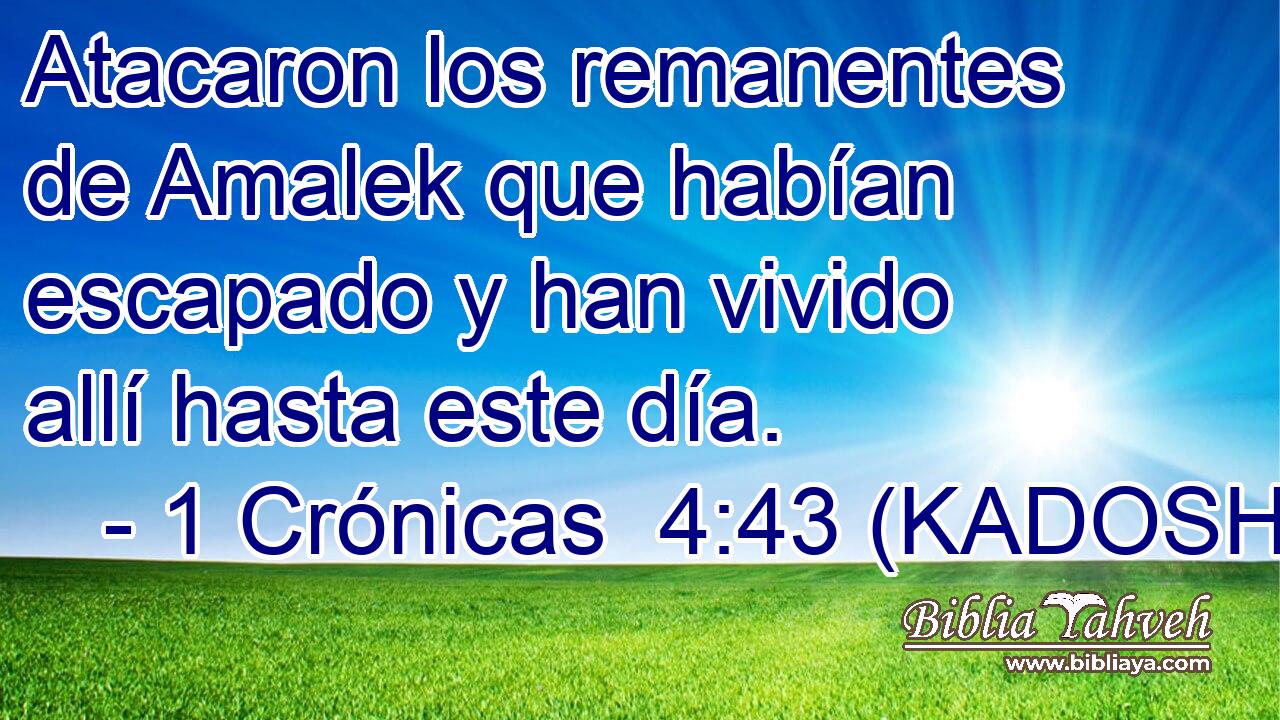  Atacaron los remanentes de Amalek que habían escapado y han vivido allí hasta este día. 