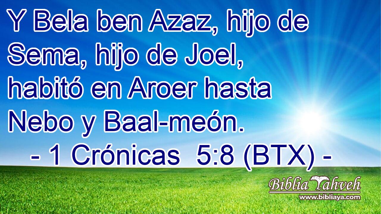 Y Bela ben Azaz, hijo de Sema, hijo de Joel, habitó en Aroer hasta Nebo y Baal-meón.