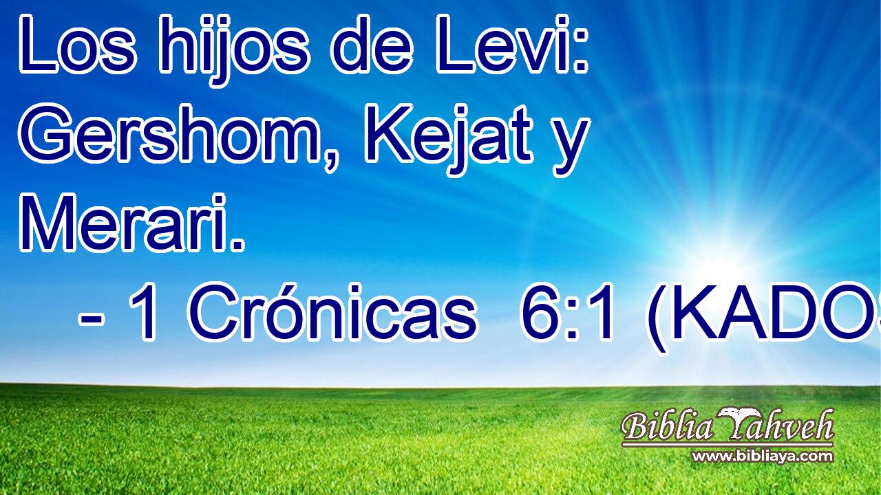  Los hijos de Levi: Gershom, Kejat y Merari. 