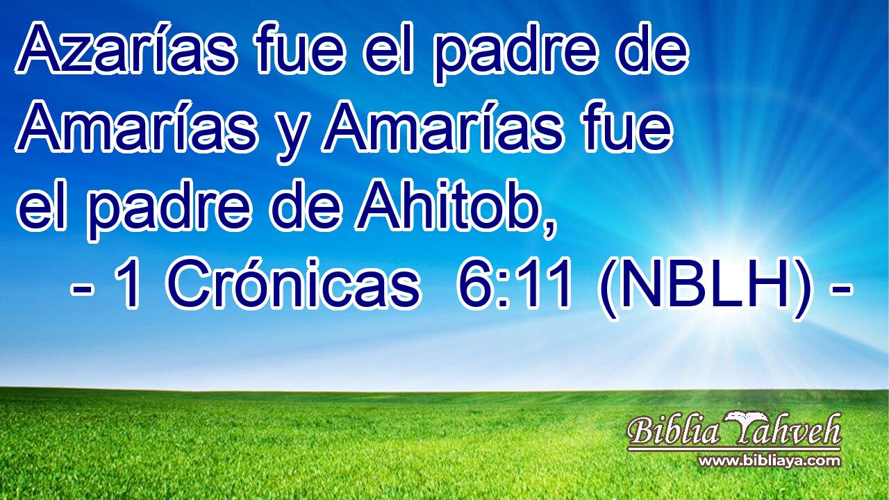  Azarías fue el padre de Amarías y Amarías fue el padre de Ahitob, 