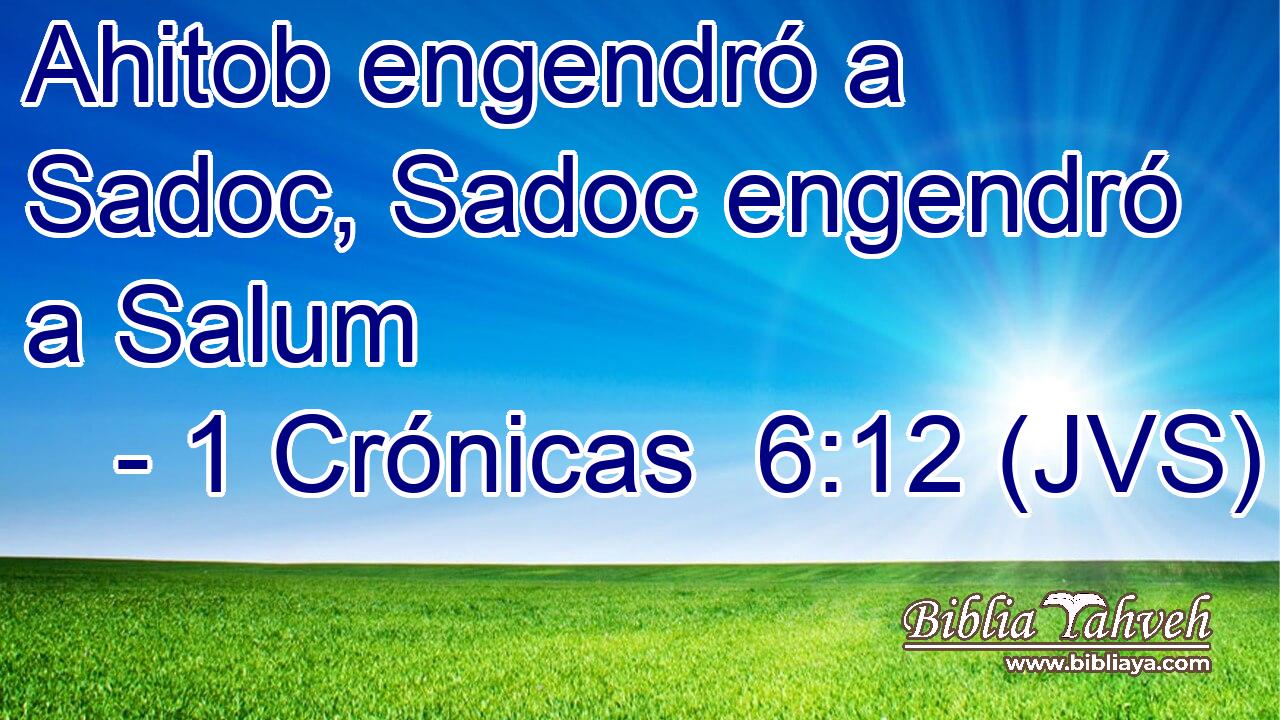 Ahitob engendró a Sadoc, Sadoc engendró a Salum