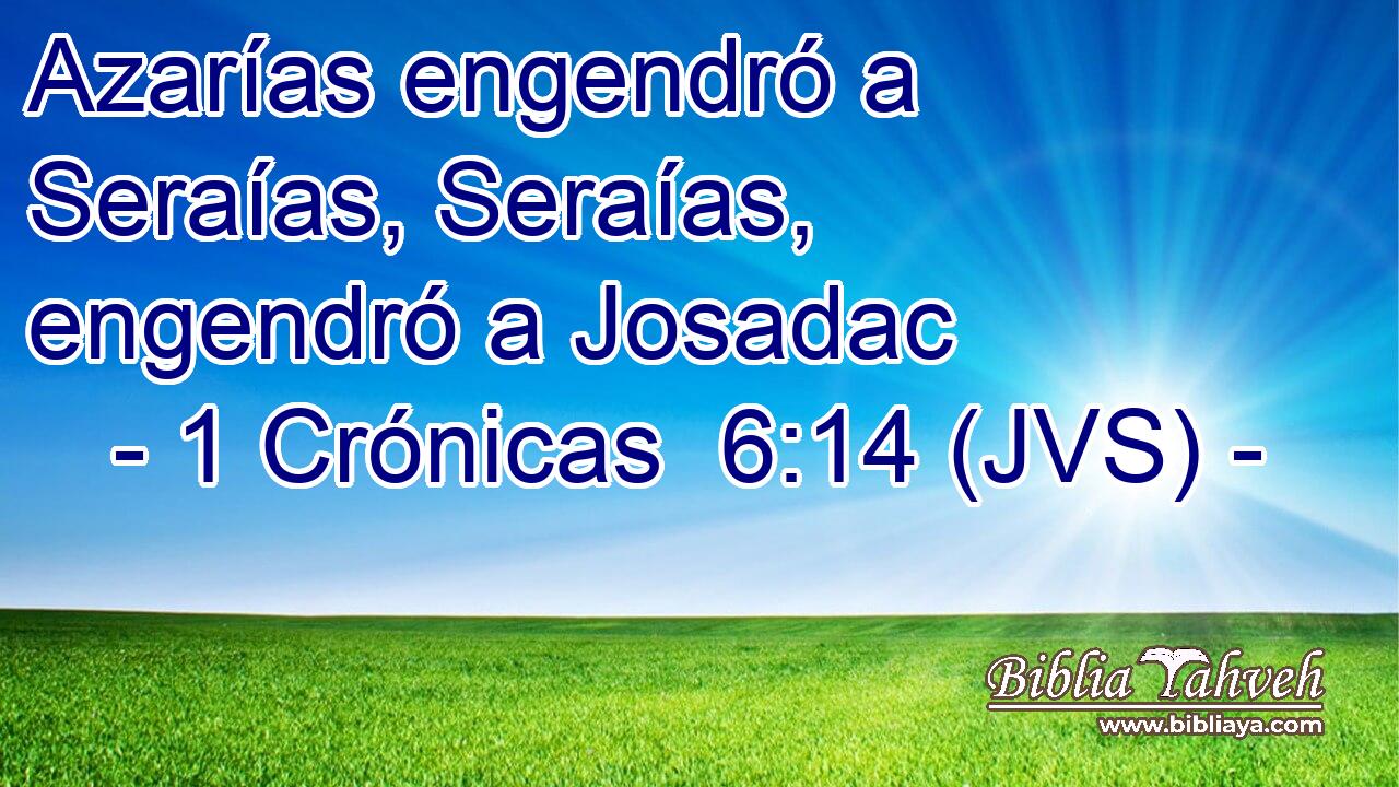Azarías engendró a Seraías, Seraías, engendró a Josadac