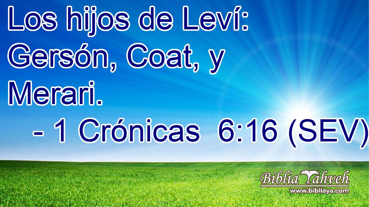 Los hijos de Leví: Gersón, Coat, y Merari.