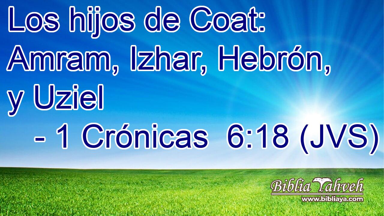 Los hijos de Coat: Amram, Izhar, Hebrón, y Uziel