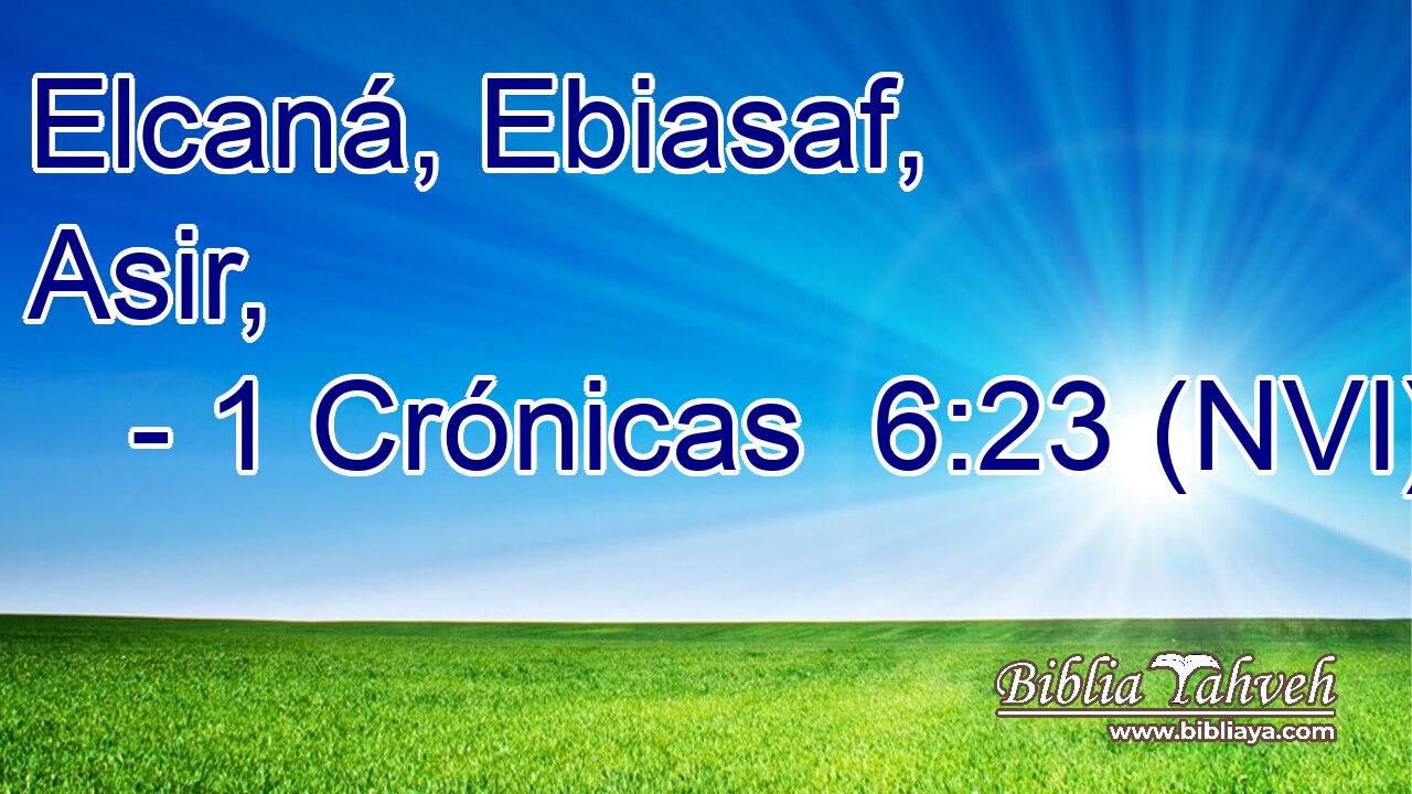  Elcaná, Ebiasaf, Asir, 