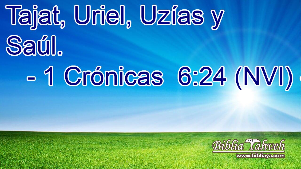  Tajat, Uriel, Uzías y Saúl. 