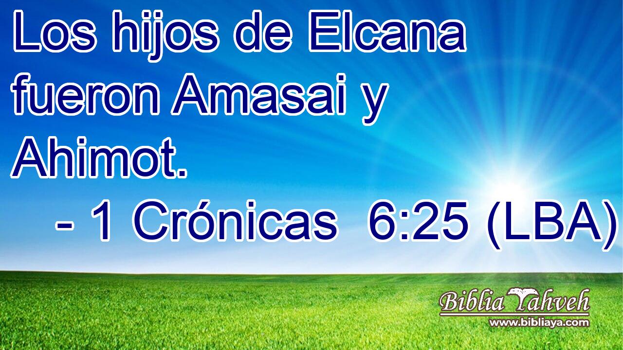 Los hijos de Elcana fueron Amasai y Ahimot.