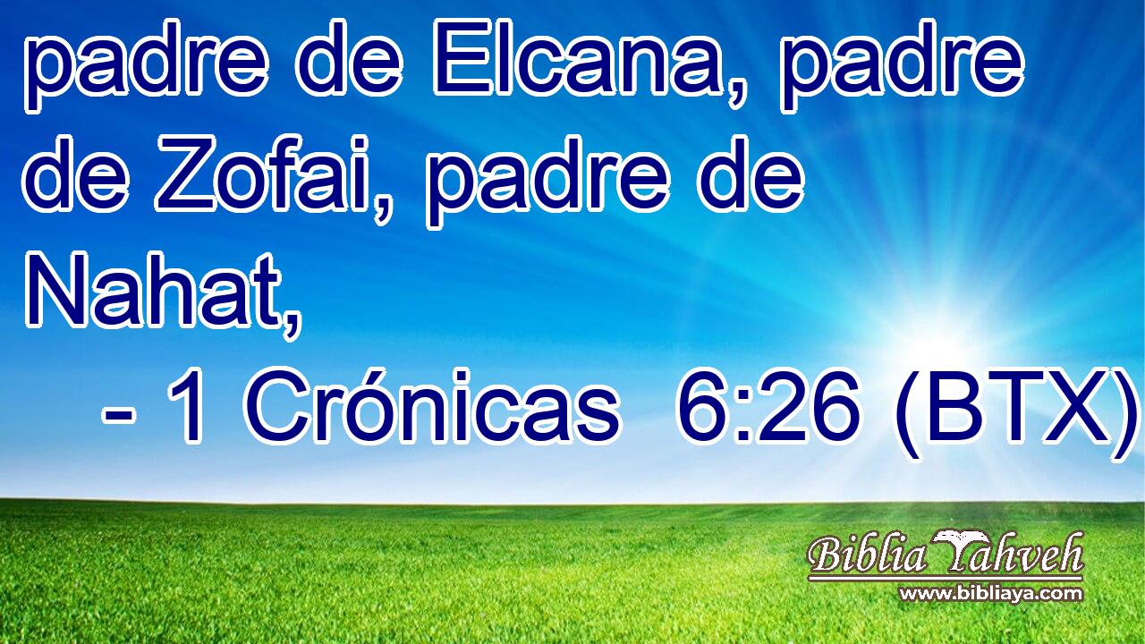 padre de Elcana, padre de Zofai, padre de Nahat,