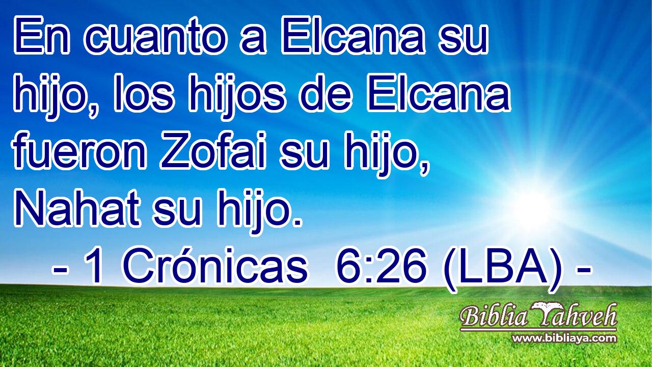En cuanto a Elcana su hijo, los hijos de Elcana fueron Zofai su hijo, Nahat su hijo.