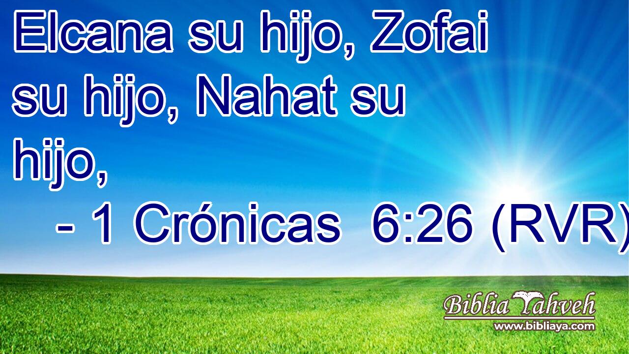 Elcana su hijo, Zofai su hijo, Nahat su hijo,
