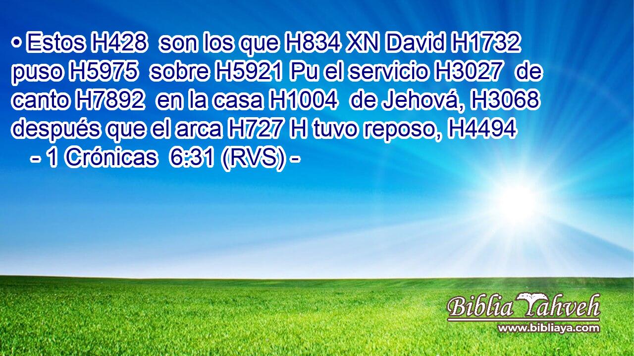 • Estos H428  son los que H834 XN David H1732  puso H5975  sobre H5921 Pu el servicio H3027  de canto H7892  en la casa H1004  de Jehová, H3068  después que el arca H727 H tuvo reposo, H4494  