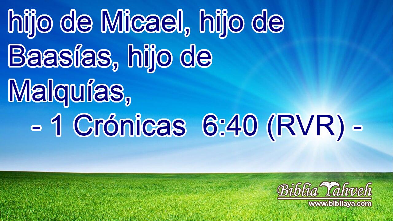 hijo de Micael, hijo de Baasías, hijo de Malquías,