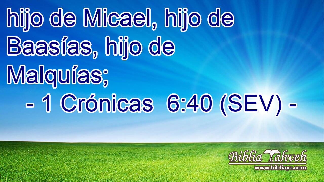hijo de Micael, hijo de Baasías, hijo de Malquías;
