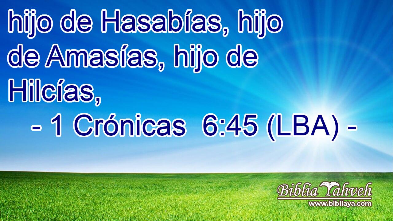 hijo de Hasabías, hijo de Amasías, hijo de Hilcías,
