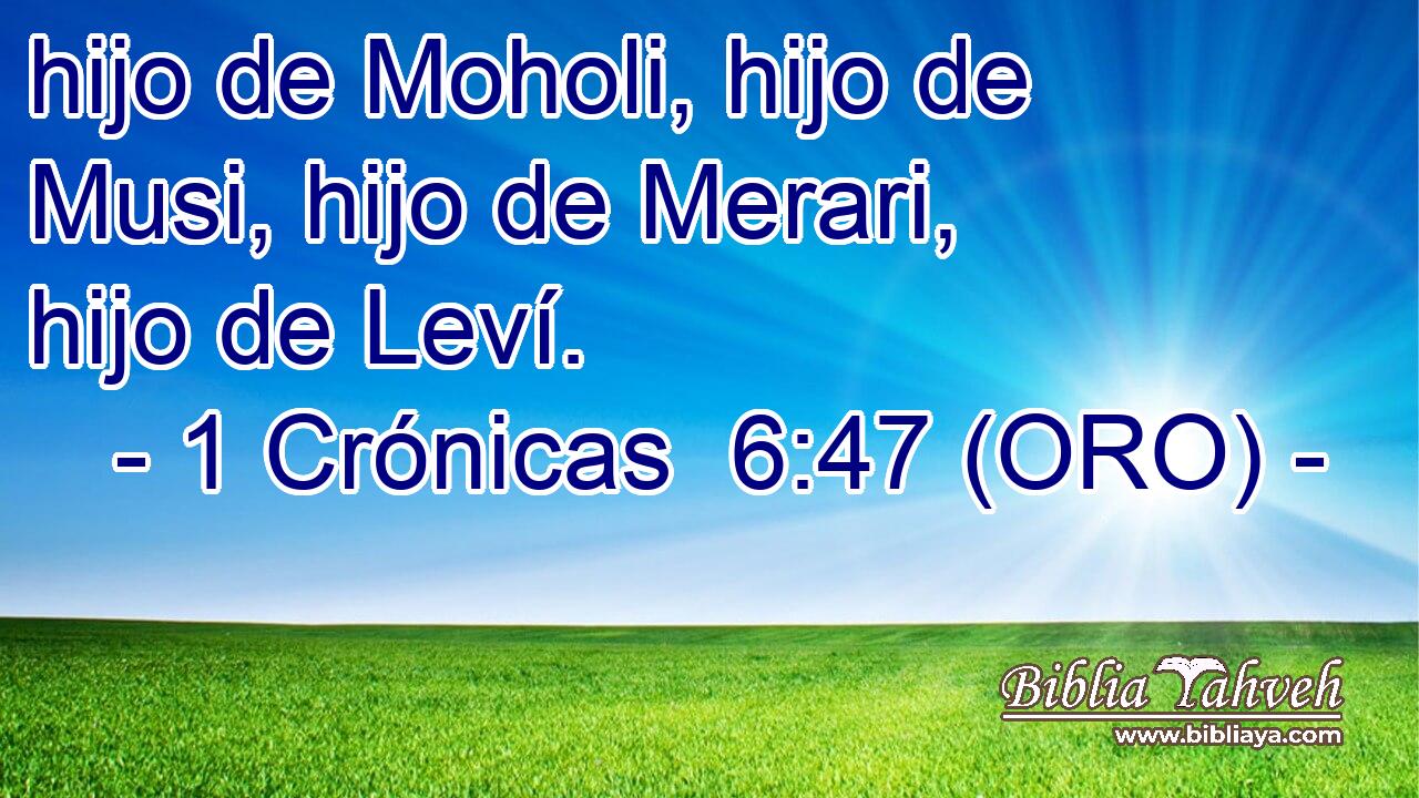  hijo de Moholi, hijo de Musi, hijo de Merari, hijo de Leví. 
