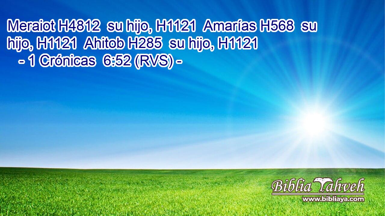Meraiot H4812  su hijo, H1121  Amarías H568  su hijo, H1121  Ahitob H285  su hijo, H1121  