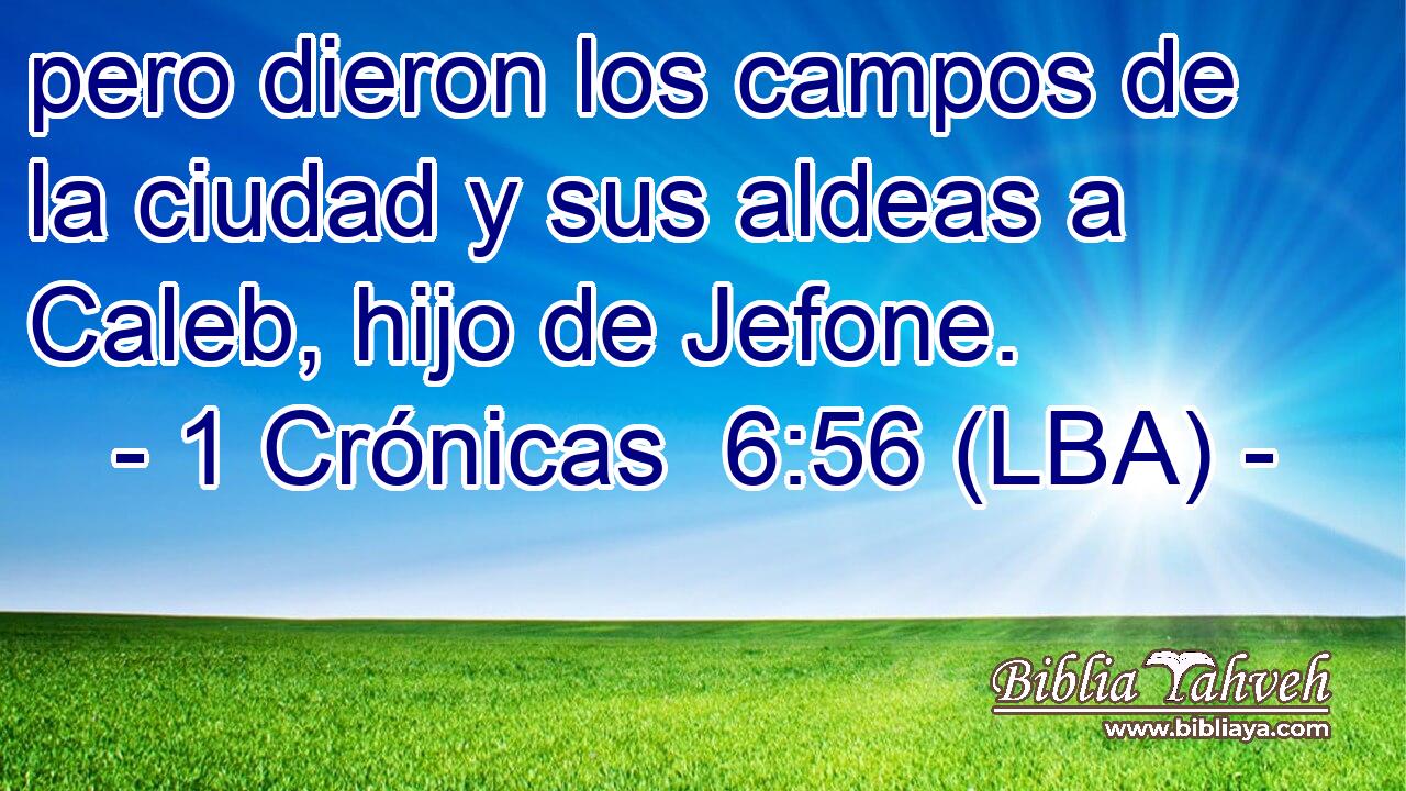 pero dieron los campos de la ciudad y sus aldeas a Caleb, hijo de Jefone.