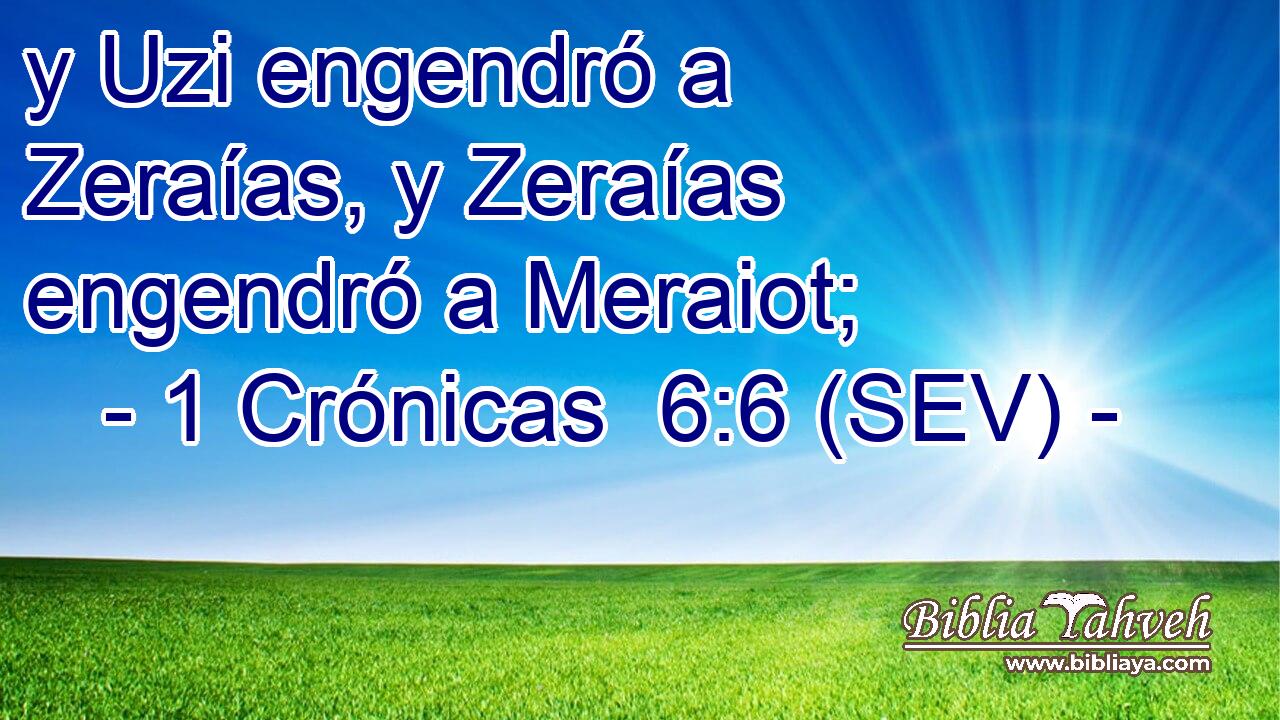 y Uzi engendró a Zeraías, y Zeraías engendró a Meraiot;