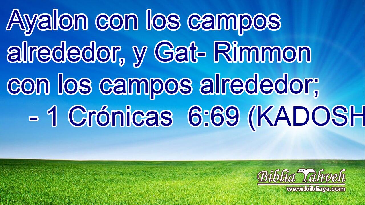  Ayalon con los campos alrededor, y Gat- Rimmon con los campos alrededor; 