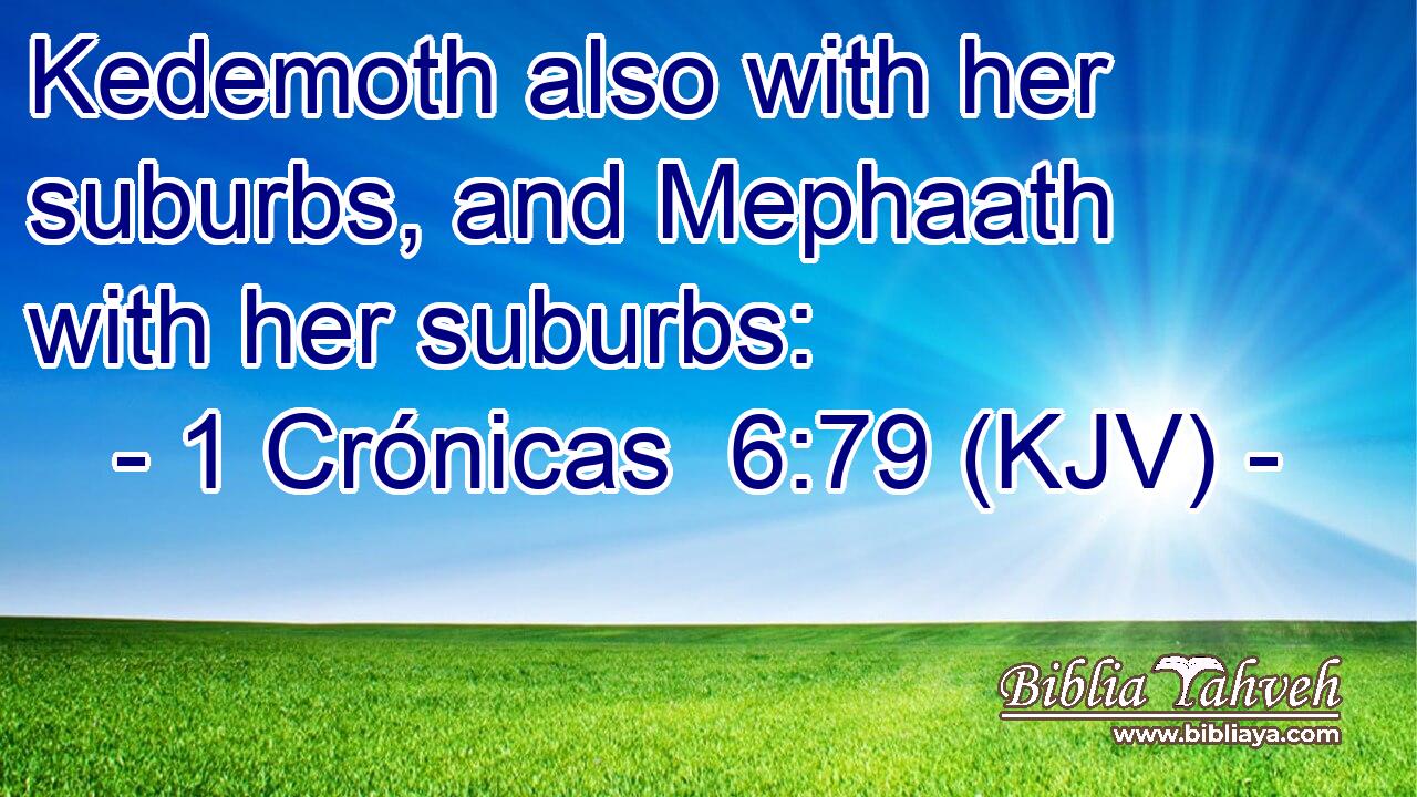 Kedemoth also with her suburbs, and Mephaath with her suburbs: