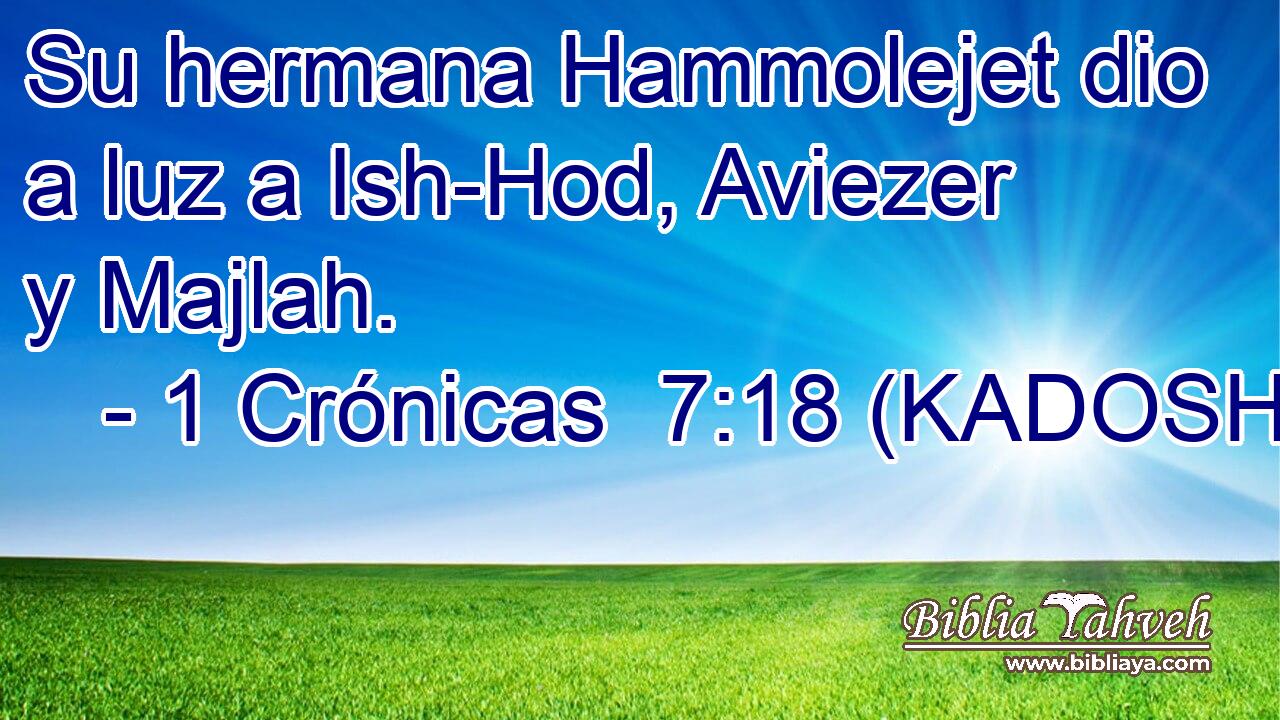  Su hermana Hammolejet dio a luz a Ish-Hod, Aviezer y Majlah. 