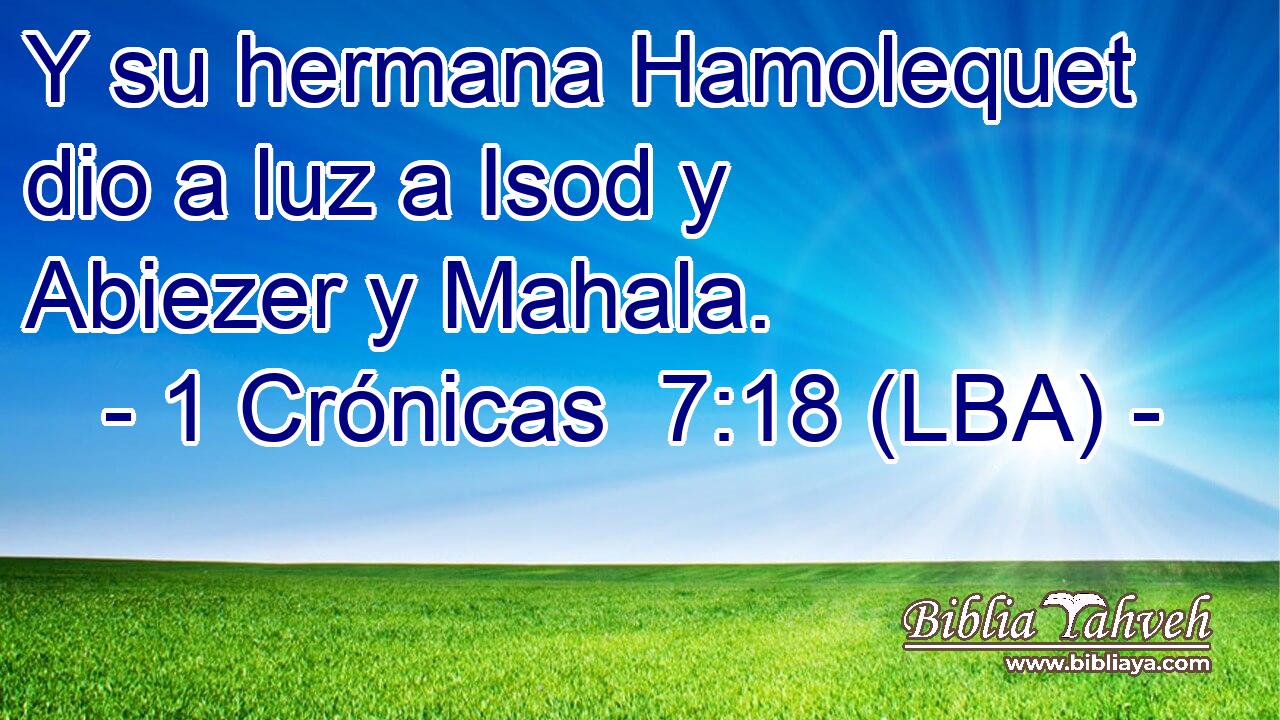 Y su hermana Hamolequet dio a luz a Isod y Abiezer y Mahala.