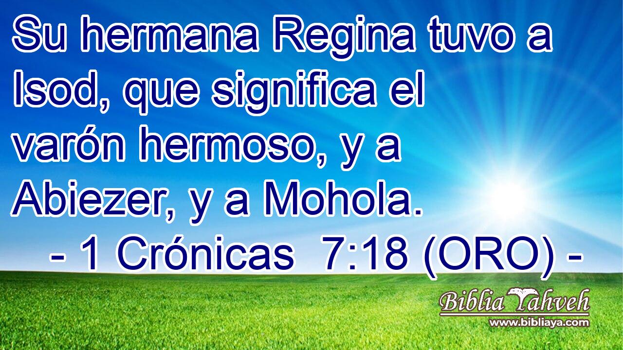  Su hermana Regina tuvo a Isod, que significa el varón hermoso, y a Abiezer, y a Mohola. 