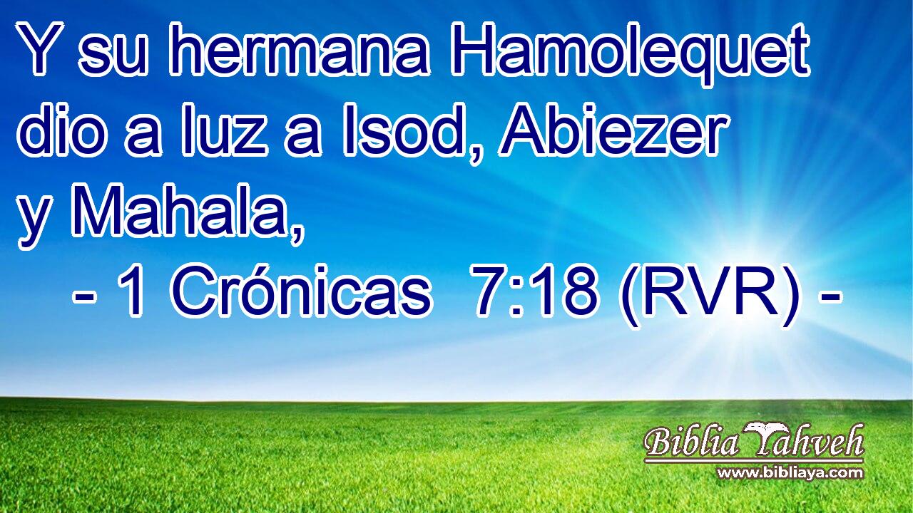 Y su hermana Hamolequet dio a luz a Isod, Abiezer y Mahala,
