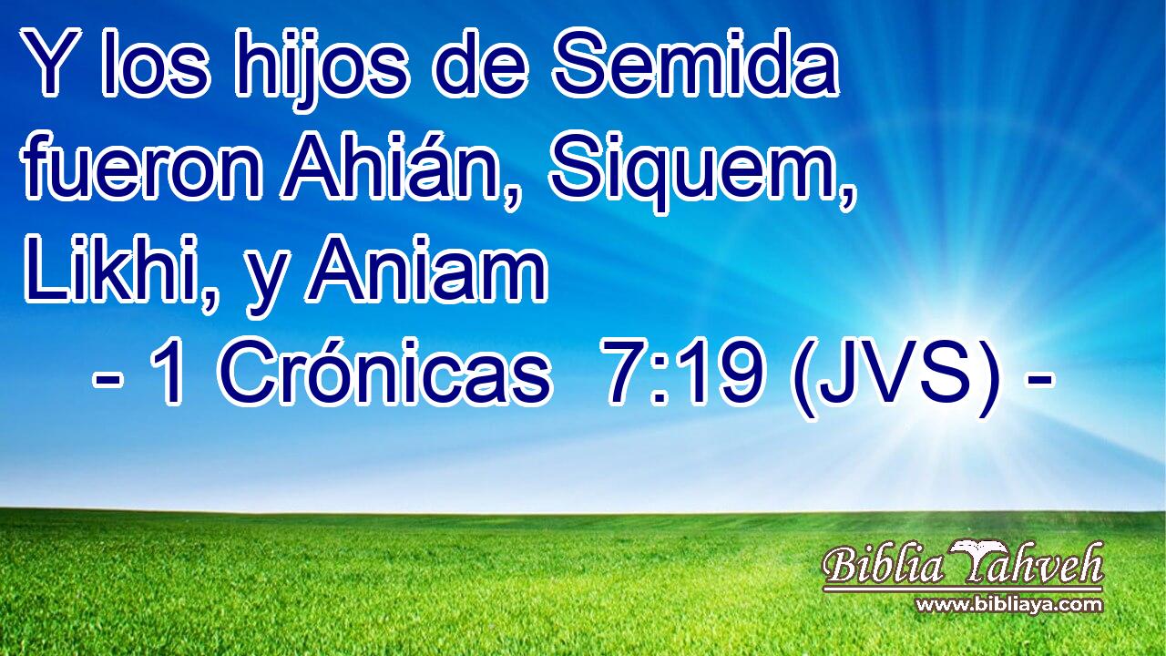 Y los hijos de Semida fueron Ahián, Siquem, Likhi, y Aniam