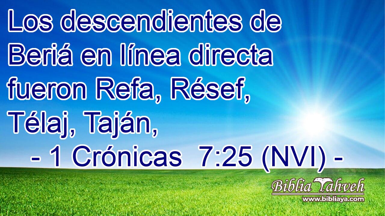  Los descendientes de Beriá en línea directa fueron Refa, Résef, Télaj, Taján, 