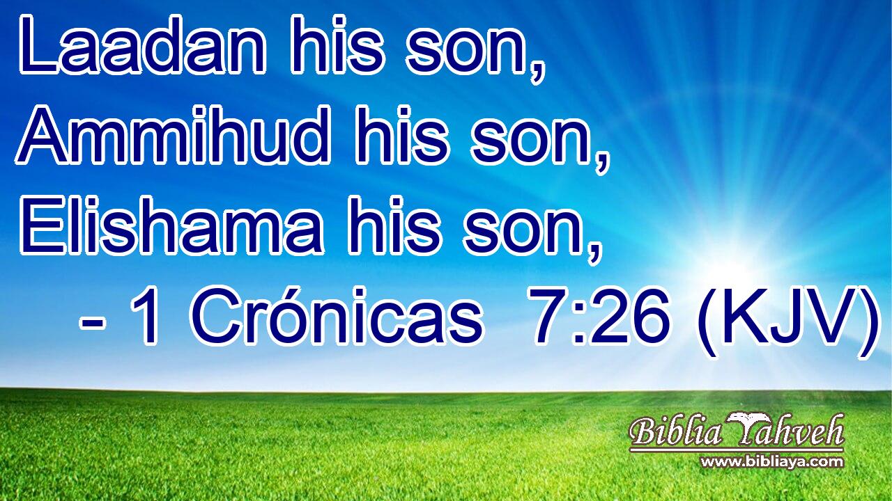 Laadan his son, Ammihud his son, Elishama his son,