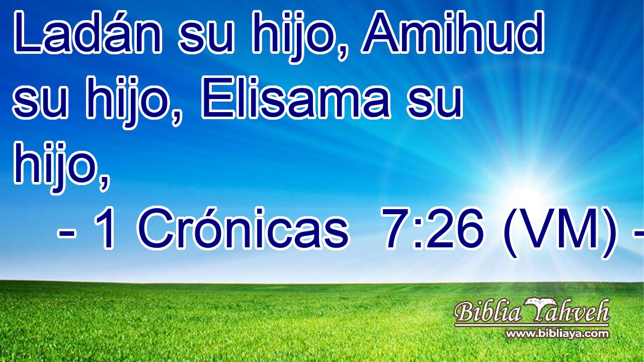  Ladán su hijo, Amihud su hijo, Elisama su hijo, 
