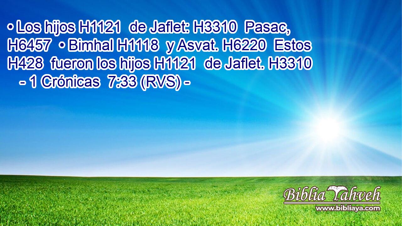 • Los hijos H1121  de Jaflet: H3310  Pasac, H6457  • Bimhal H1118  y Asvat. H6220  Estos H428  fueron los hijos H1121  de Jaflet. H3310  