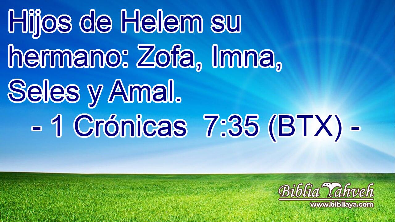 Hijos de Helem su hermano: Zofa, Imna, Seles y Amal.