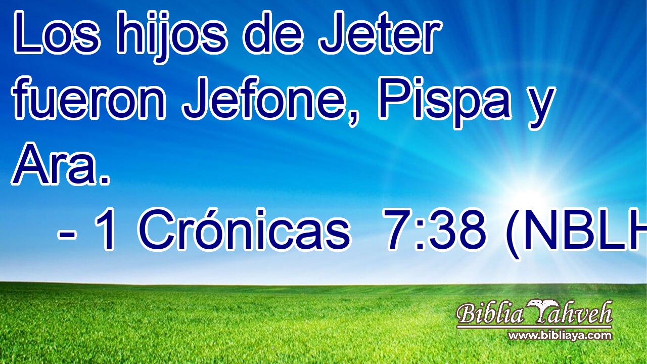  Los hijos de Jeter fueron Jefone, Pispa y Ara. 