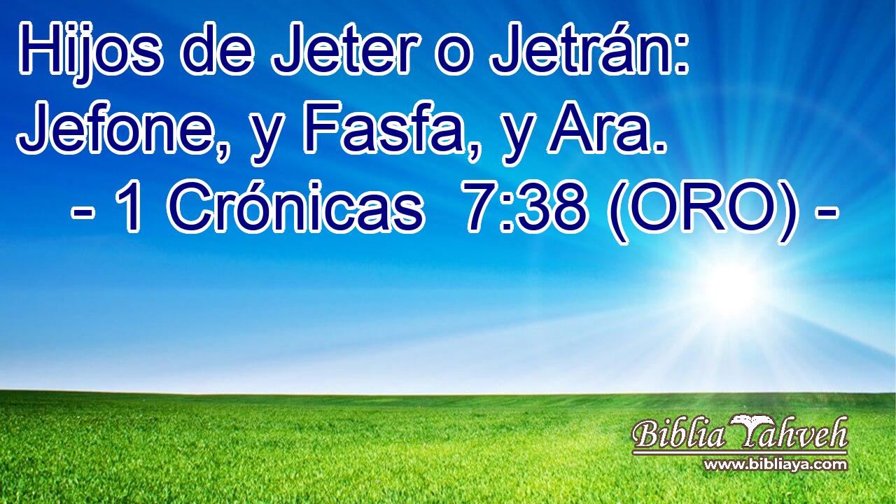  Hijos de Jeter o Jetrán: Jefone, y Fasfa, y Ara. 