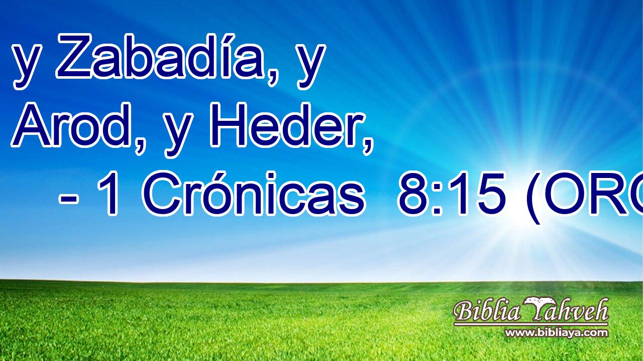  y Zabadía, y Arod, y Heder, 