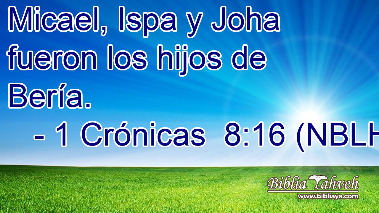  Micael, Ispa y Joha fueron los hijos de Bería. 