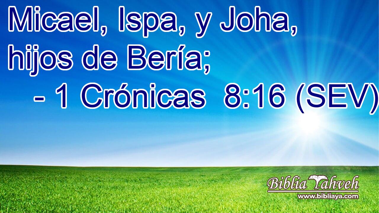 Micael, Ispa, y Joha, hijos de Bería;