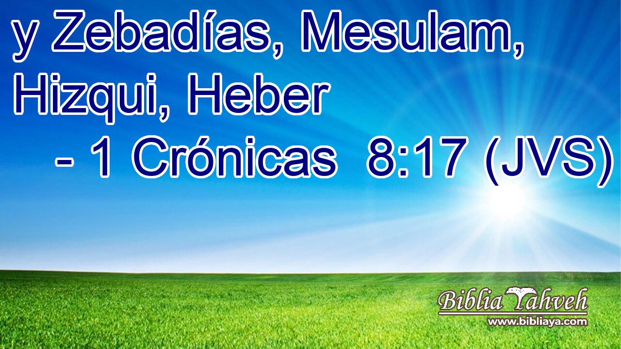 y Zebadías, Mesulam, Hizqui, Heber