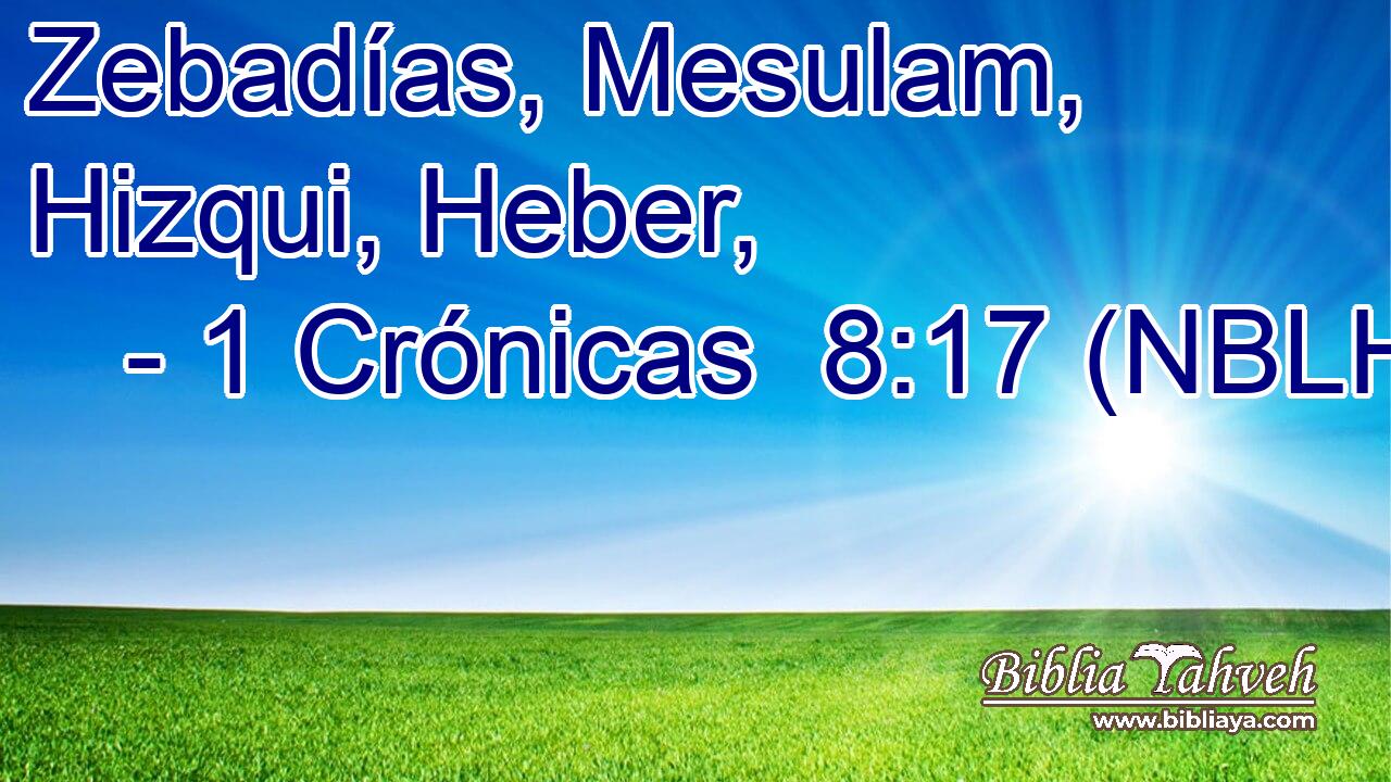  Zebadías, Mesulam, Hizqui, Heber, 
