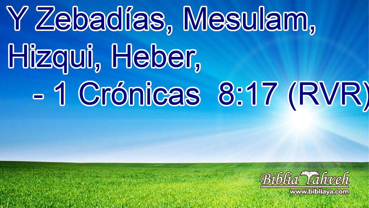 Y Zebadías, Mesulam, Hizqui, Heber,