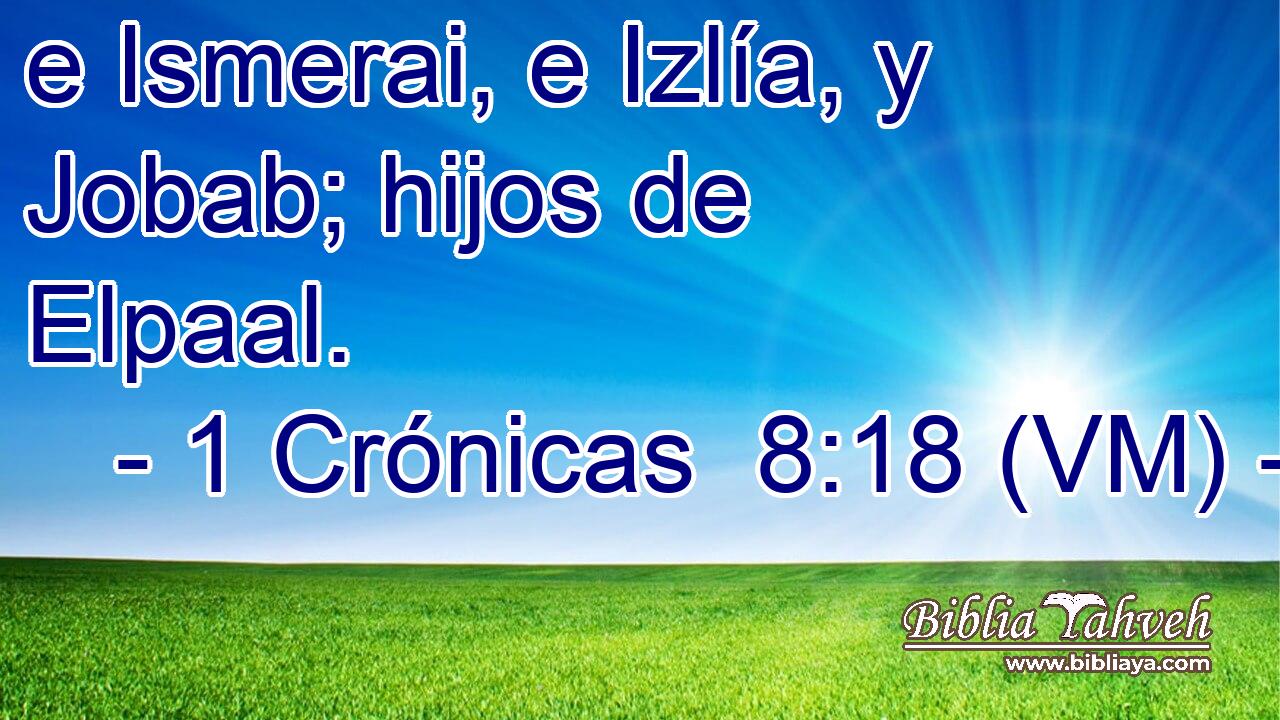  e Ismerai, e Izlía, y Jobab; hijos de Elpaal. 