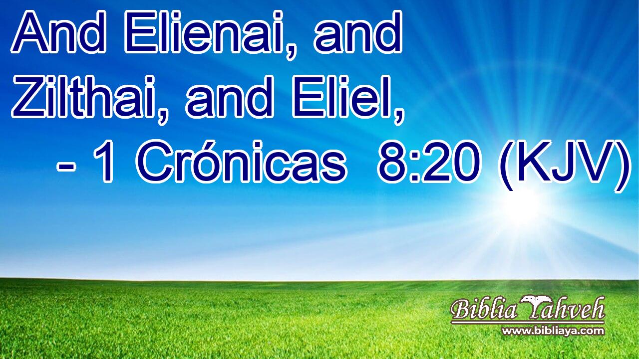 And Elienai, and Zilthai, and Eliel,
